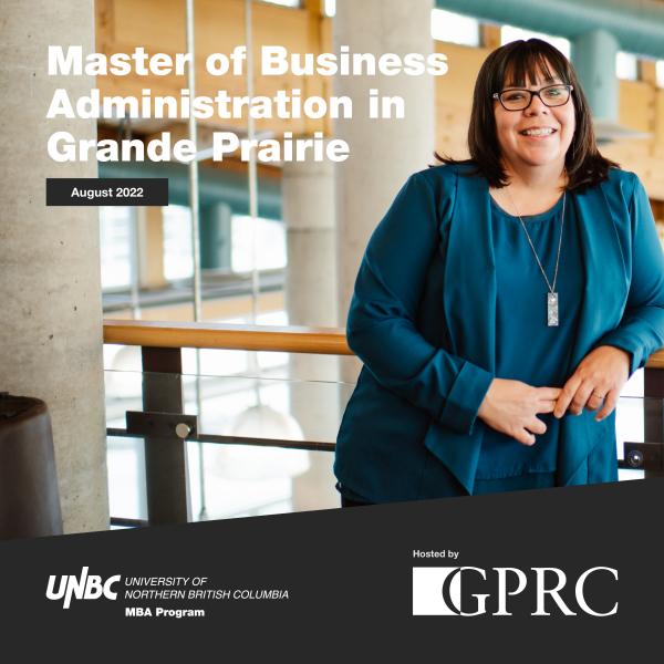 GPRC to host UNBC Master of Business program, beginning August 2022.